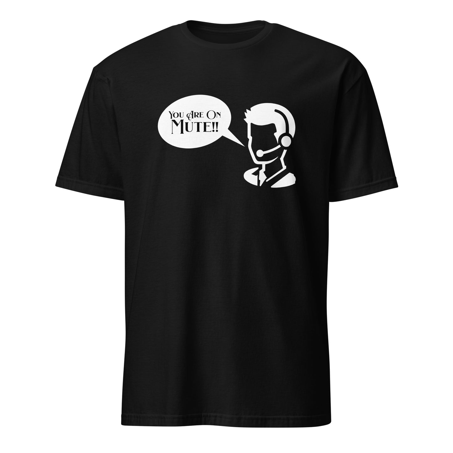 You're on mute - Short-Sleeve Unisex T-Shirt