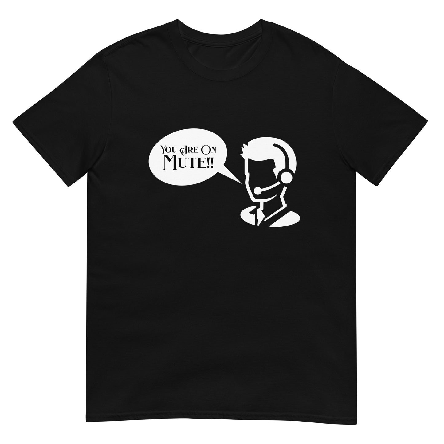 You're on mute - Short-Sleeve Unisex T-Shirt