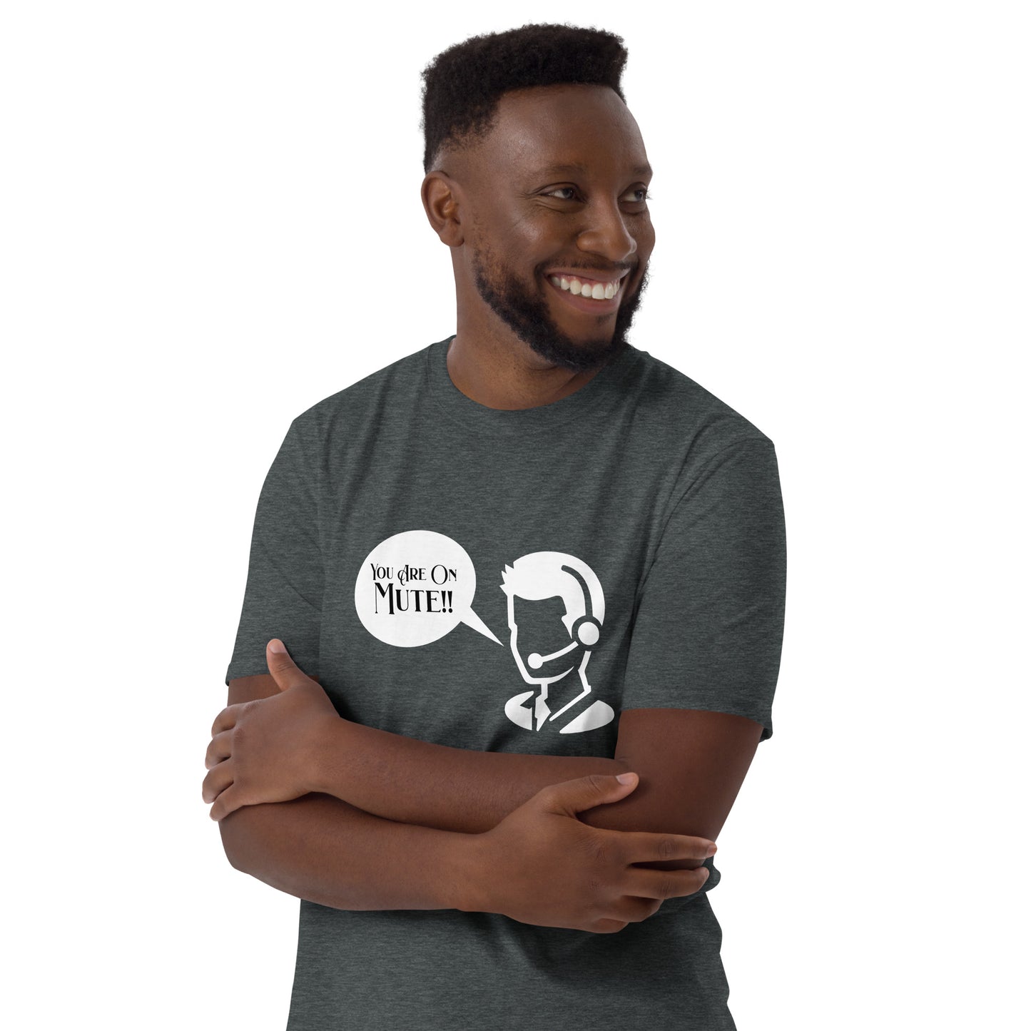 You're on mute - Short-Sleeve Unisex T-Shirt