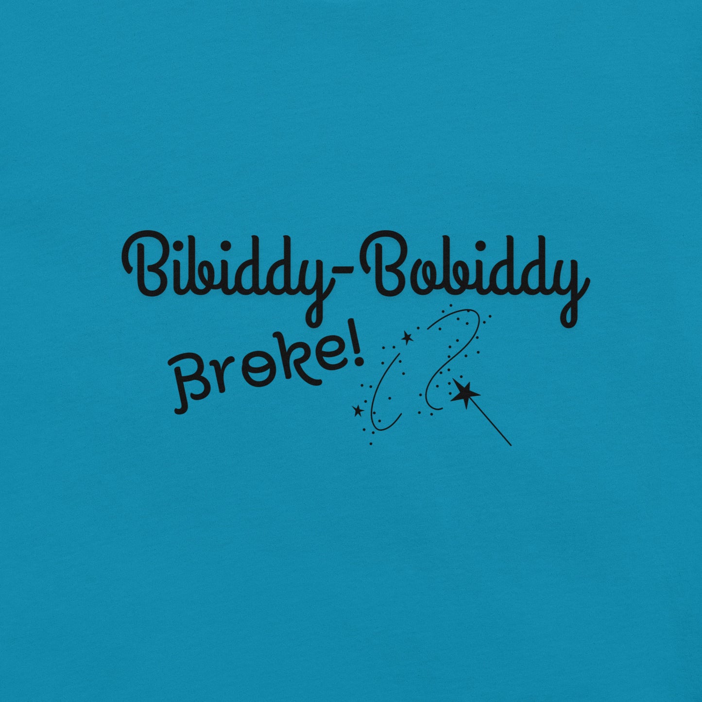 Bibiddy Bobiddy Broke! OG - Unisex t-shirt